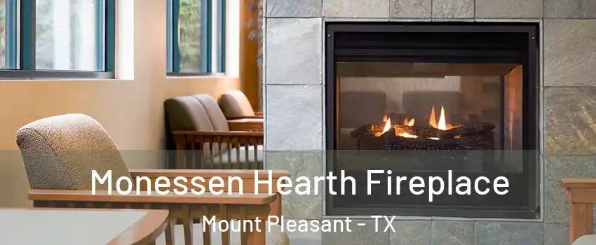  Monessen Hearth Fireplace Mount Pleasant - TX